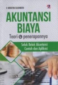 Image of Akuntansi Biaya: Teori Dan Penerapannya