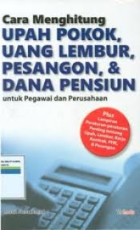 Image of Cara Menghitung Upah pokok,Uang Lembur,Pesangon,& Dana Pensiun
