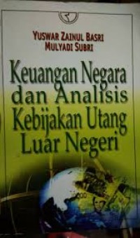 Image of Keuangan Negara Dan Analisis Kebijakan Utang Luar Negeri