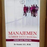 Image of Manajemen Sumber Daya Manusia: (Teori Dan Praktik)